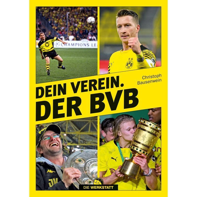 Your Club. Bvb - Christoph Bausenwein - Book - 160 Pages - German - 2022 - Die Werkstatt Gmbh - Ean 9783730706299