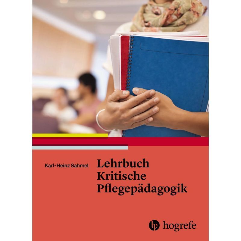 Image of Textbook Critical Nursing Pedagogy - Karl Heinz Sahmel - Book - 411 Pages - German - 2015 - Hogrefe Ag - Ean 9783456855295