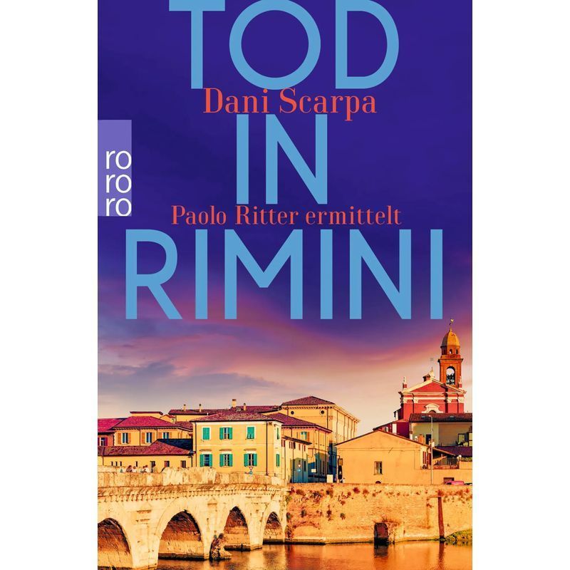 Death In Rimini - Paperback - Paolo Ritter Investigates Emilia Romagna - Dani Scarpa - An Italian Crime Novel - 400 Pages - German - 2023 - Rowohlt Paperback - Ean 9783499004735