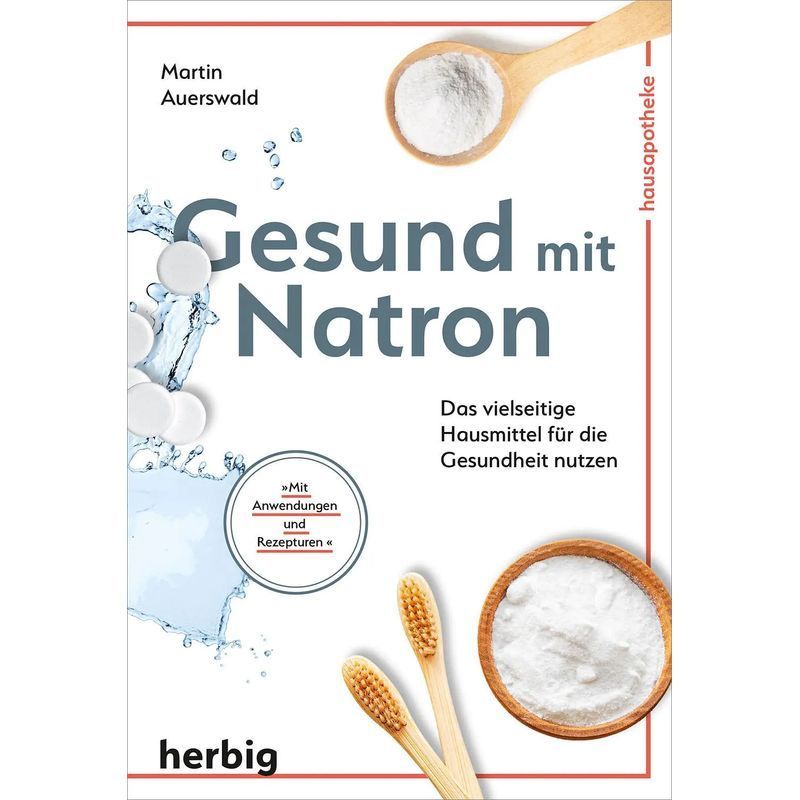 Image of Healthy With Baking Soda - Paperback - Utilize The Versatile Home Remedy For Health With Applications And Recipes - Martin Auerswald - 112 Pages - German - 2022 - Herbig - Ean 9783968590400