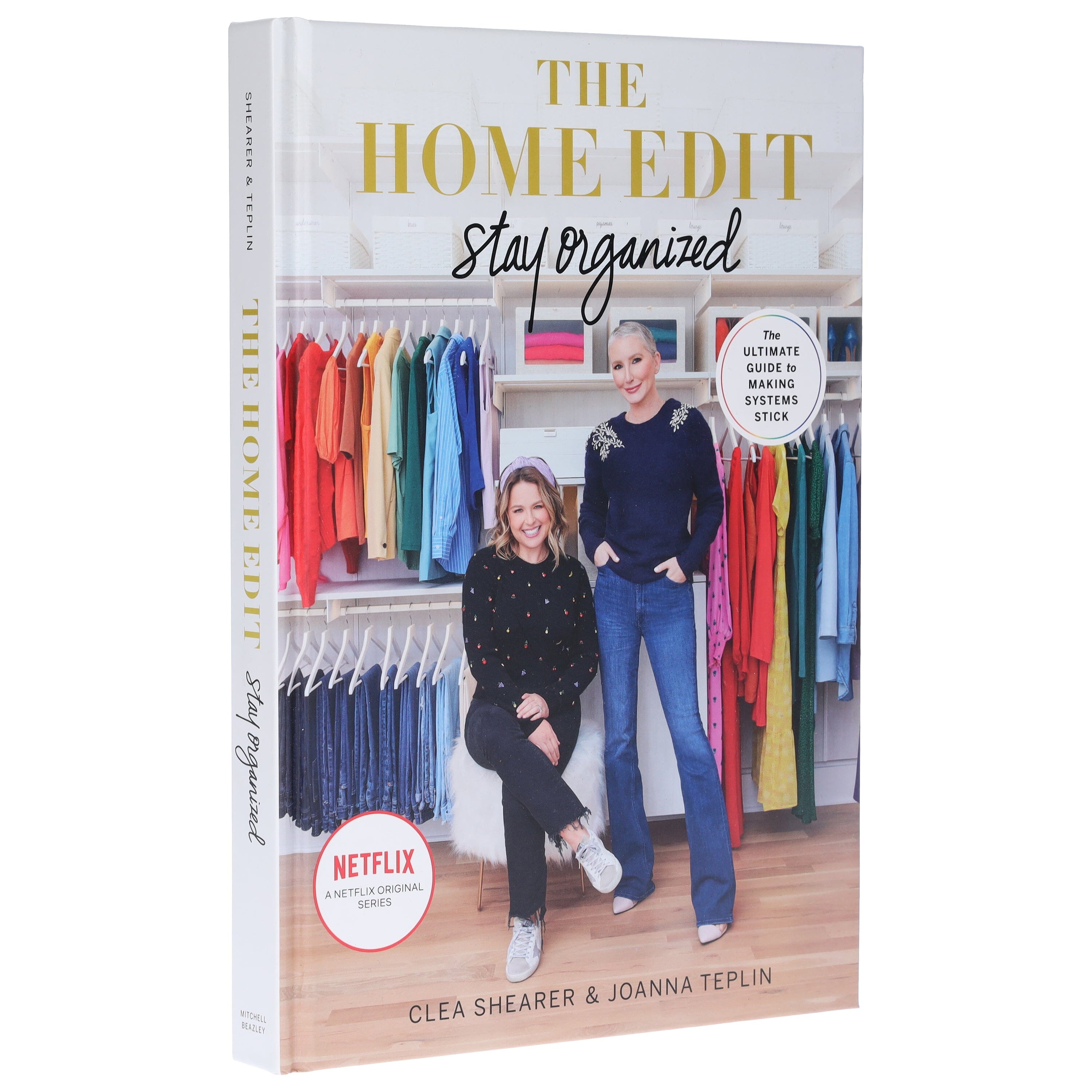 The Home Edit Stay Organized : The Ultimate Guide to Making Systems Stick - the New York Times bestseller