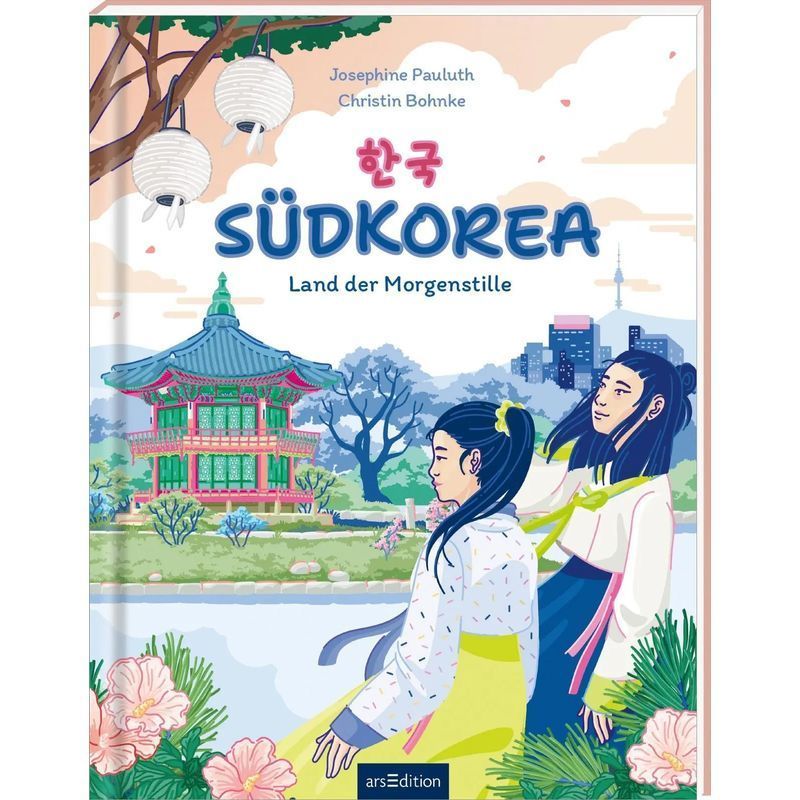 Image of South Korea - Land Of Morning Calm - Christin Bohnke - Book - 80 Pages - German - 2026 - Ars Edition Gmbh - Ean 9783845862569
