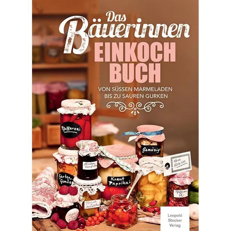 Image of The Homemaker's Preserving Cookbook - Book - From Sweet Jams To Sour Pickles - Leopold Stocker Verlag - 144 Pages - German - 2014 - Stocker Leopold Verlag - Ean 9783702014704