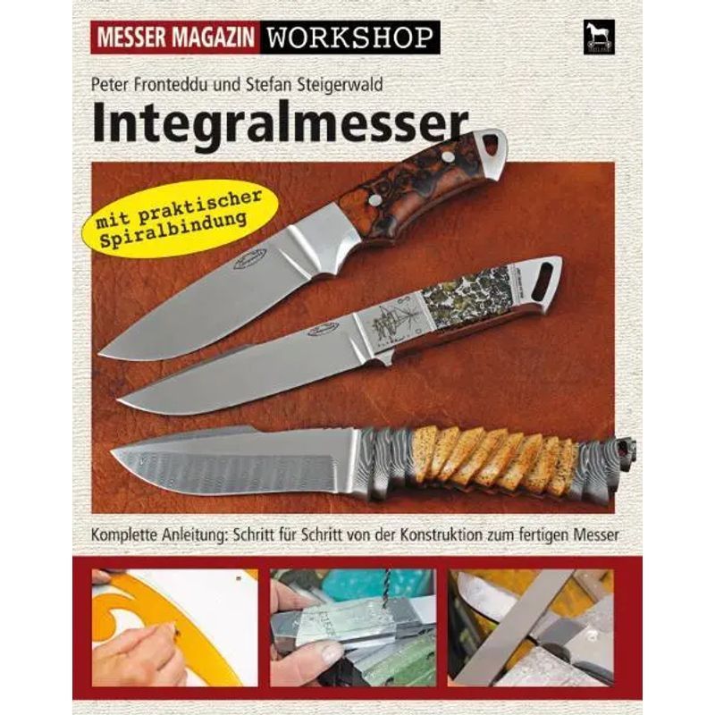 Image of Integral Knife - Paperback - Knife Magazine Workshop Series - Peter Fronteddu (et Al.) - Knife Magazine Workshop - Spiral Binding - 144 Pages - German - 2008 - Wieland Publishing - Ean 9783938711224