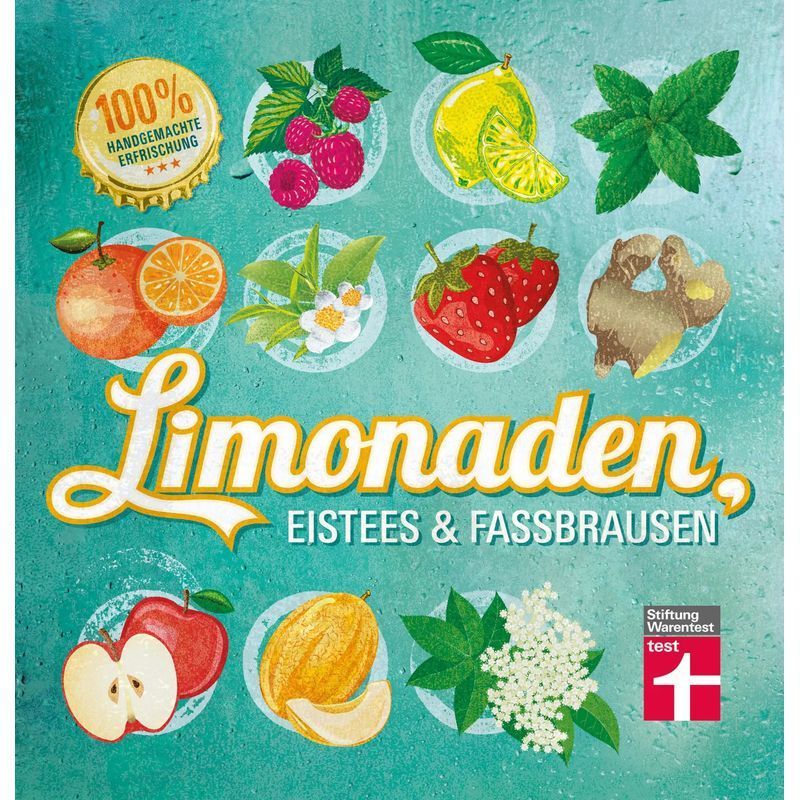 Image of Lemonades, Iced Teas & Barrel Brews - Paperback - 100% Handmade Refreshment - Kirsten Schiekiera - Hardcover / Paperback - German - 2016 - Stiftung Warentest - Ean 9783868514353