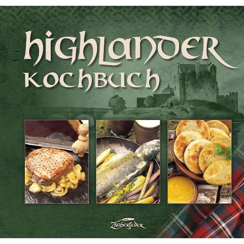 Image of Highlander Cookbook - Book - Fiona Bondzio - 112 Pages - German - 2020 - Zauberfeder Gmbh - Ean 9783938922941