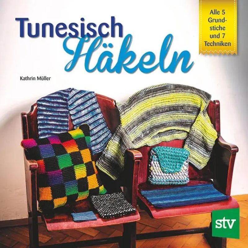 Tunisian Crochet - Paperback - All 5 Basic Stitches And 7 Techniques - Kathrin Müller - 60 Pages - German - 2015 - Stocker Leopold Verlag - Ean 9783702015473