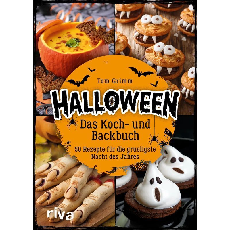 Image of Halloween: The Cooking And Baking Book - 50 Recipes For The Spookiest Night Of The Year - Tom Grimm - 128 Pages - German - 2018 - Riva Verlag - Ean 9783742306289