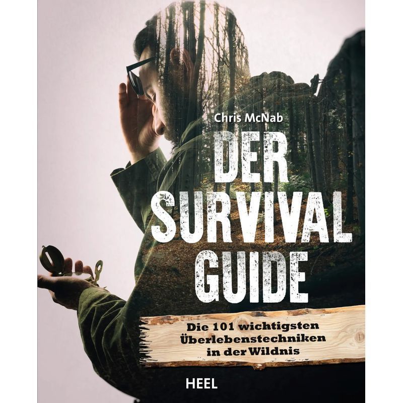 The Survival Guide - Paperback - The 101 Most Important Survival Techniques In The Wilderness - Chris Mcnab - 128 Pages - German - 2022 - Heel Verlag Gmbh - Ean 9783966645386