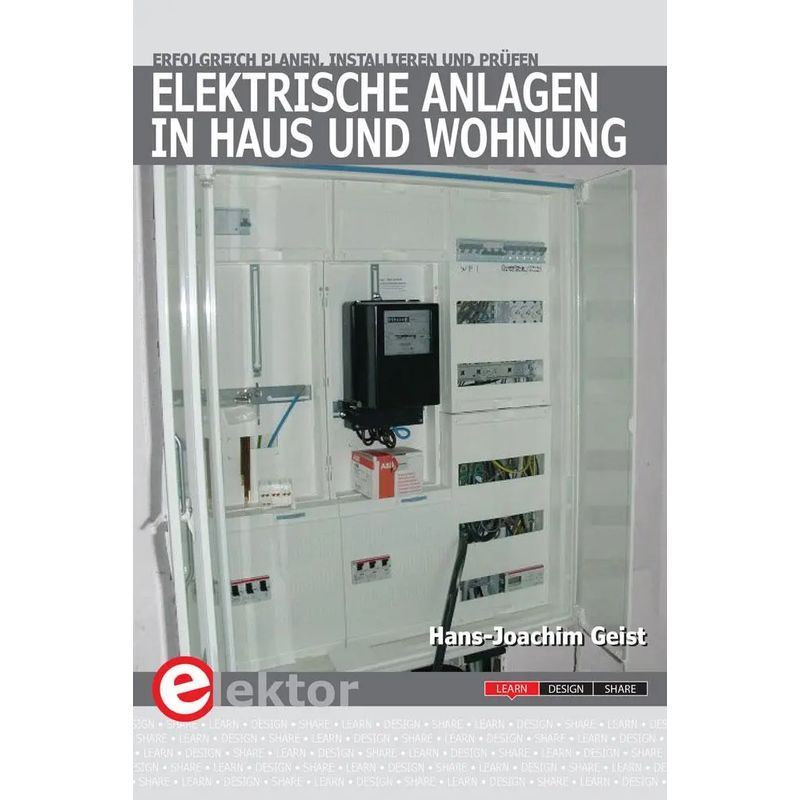 Image of Hans-joachim Geist: Electrical Installations In House And Apartment / Successful Planning, Installation, And Testing / Paperback / German / 1999 / Elektor Publishing