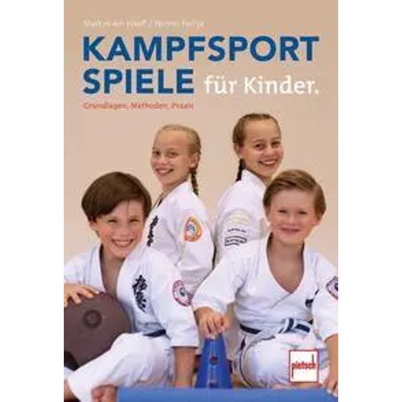 Image of Martial Arts Games For Children - Paperback - Fundamentals, Methods, Practice - Markus Von Hauff (et Al.) - 157 Pages - German - 2018 - Motorbuch Verlag - Ean 9783613508705
