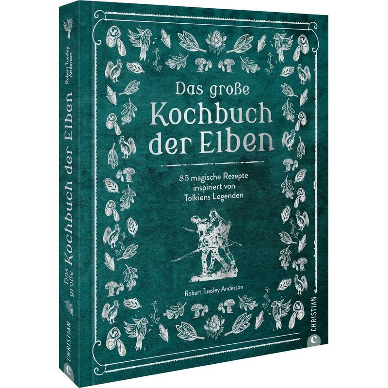 Image of The Great Elven Cookbook - Book - 85 Magical Recipes Inspired By Tolkien's Legends - Robert Tuesley Anderson - 160 Pages - German - 2022 - Christian Verlag Gmbh - Ean 9783959616461