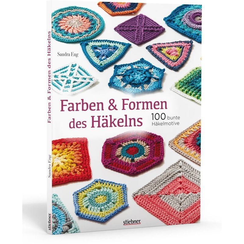 Image of Colors And Shapes Of Crochet - Paperback - 100 Colorful Crochet Motifs - Sandra Eng - 160 Pages - German - 2019 - Stiebner Verlag Gmbh - Ean 9783830720560