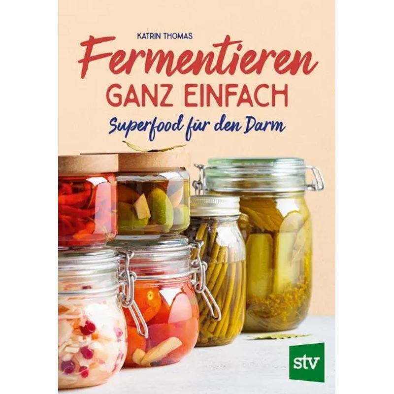 Image of Fermenting Made Easy - Book - Superfood For The Gut - Katrin Thomas - 96 Pages - German - 2023 - Stocker Leopold Verlag - Ean 9783702020569