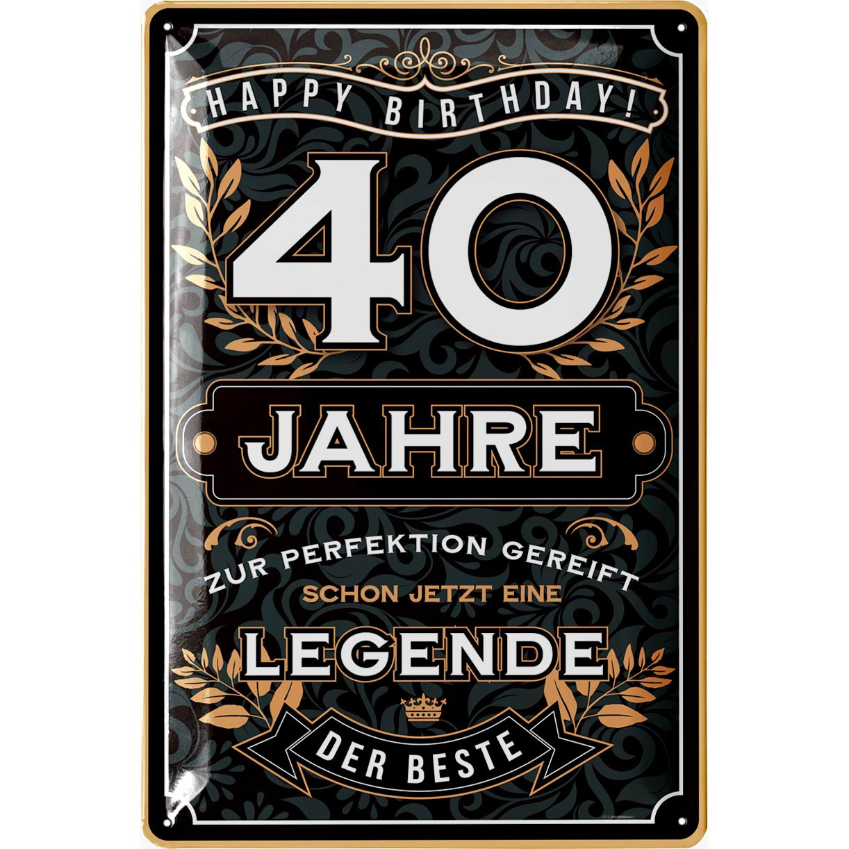 Image of 40th Birthday Metal Sign - Sign - Gifts For 40th Birthday Man, Funny 40th Birthday Decoration As A Humorous Birthday Card - Vintage Metal Sign 20x30 Cm Classic Edition
