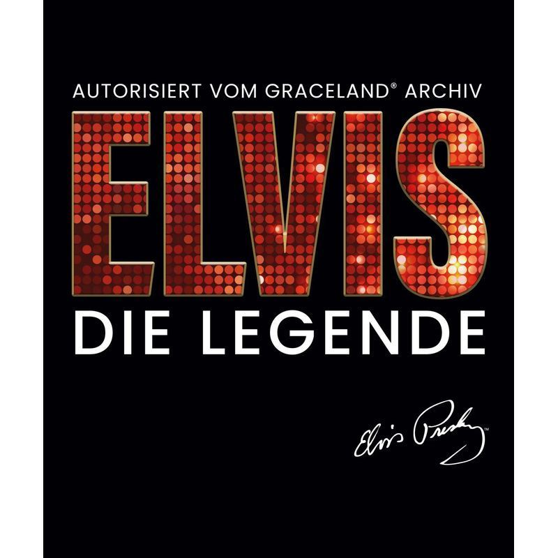 Image of Elvis The Legend - Book - Authorized By The Graceland Archive - Gillian G. Gaar - 192 Pages - German - 2022 - Hannibal Verlag - Ean 9783854457374