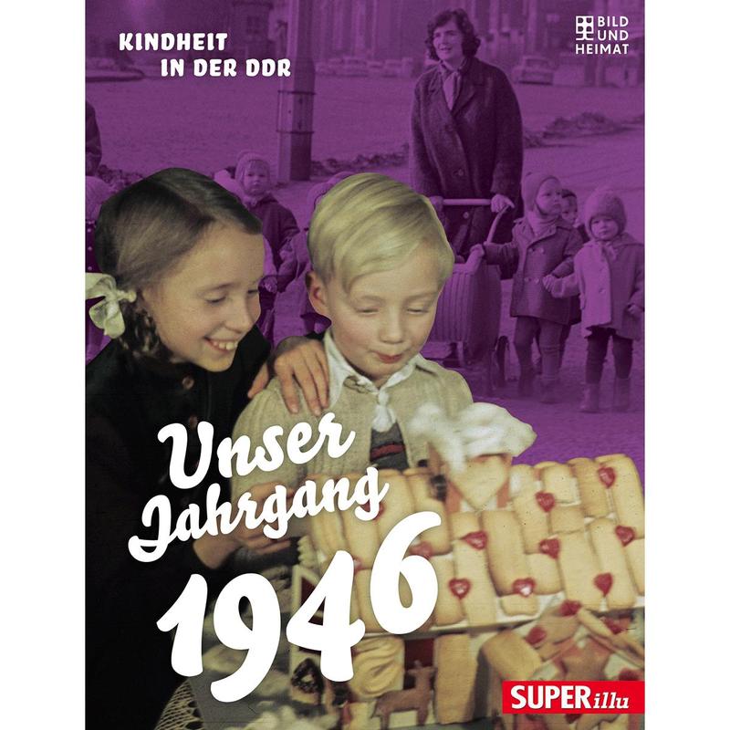 Image of Our Vintage 1946: Childhood In The Gdr