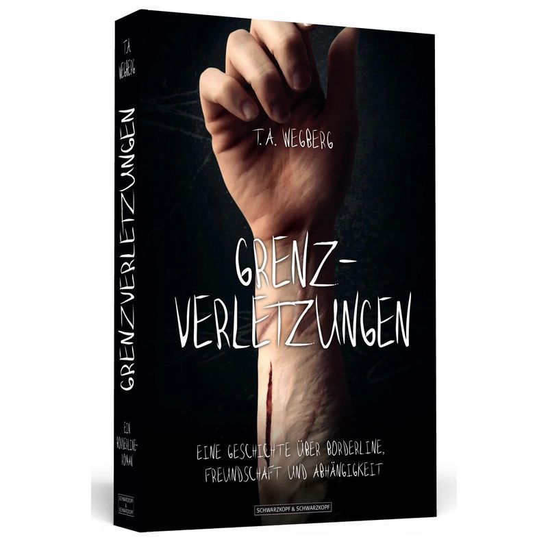 Image of Boundary Violations - Paperback - A Story About Borderline, Friendship, And Addiction - T. A. Wegberg - 288 Pp. - German - 2015 - Schwarzkopf + Schwarzkopf - Ean 9783862655007